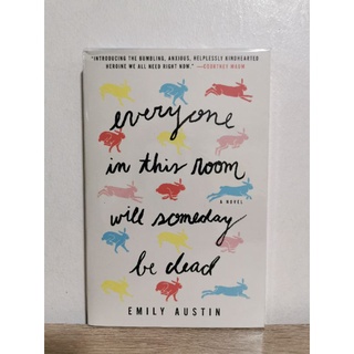Everyone In This Room Will Someday Be Dead by Emily R. Austin (1)
