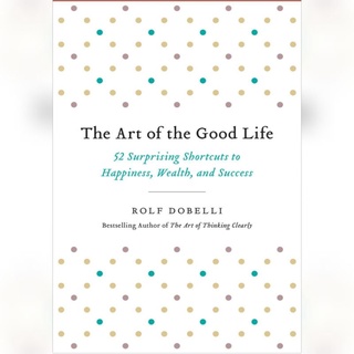 The Art of a Good Life