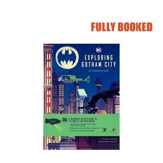 Exploring Gotham City: An Illustrated Guide (Hardcover) by Matthew Manning