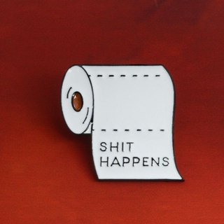【spot goods】 ♧ஐ○ARIN❥Shit Happens Enamel Pin White Toilet Paper Brooch Hat Backpack Clothes
