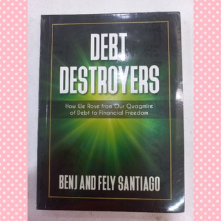 DEBT DESTROYERS by Benj and Fely Santiago