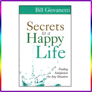 【Available】Secrets to a Happy Life by Bill Giovan