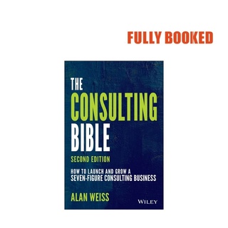 The Consulting Bible, 2nd Edition (Paperback) by Alan Weiss