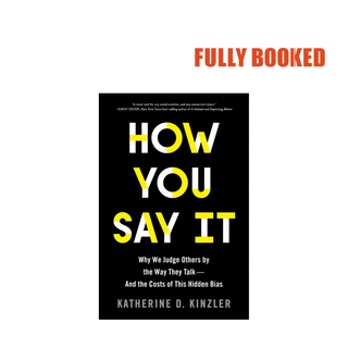 How You Say It (Paperback) by Katherine D. Kinzler