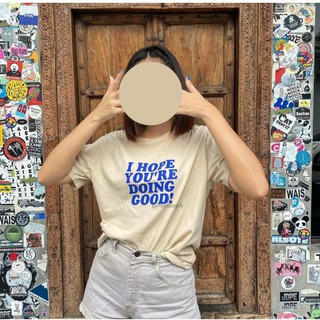 Hope You Are Doing Good Statement Tee Shirt