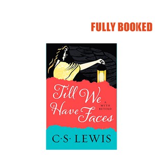 Till We Have Faces: A Myth Retold, Deckle Edge (Paperback) by C.S. Lewis