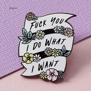 Fairy＆I Do What I Want Enamel Banner Flower Lapel Button Brooch Pin Badge Jewelry (1)
