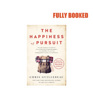 The Happiness of Pursuit (Paperback) by Chris Guillebeau