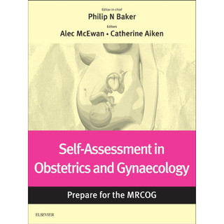 Self Assessment in Obstetrics and Gynaecology Philip N. Baker