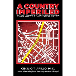A Country Imperiled by Cecilio T. Arillo, Ph.D.