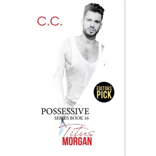 Possessive Series Book 16: Titus Morgan by C.C. (2)