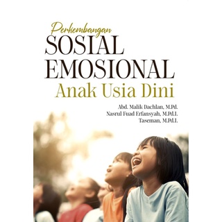 Book Of Early Childhood Emotional Social Development (Abd. Malik Dachlan, Nasrul Fuad Erfansyah & Tasem