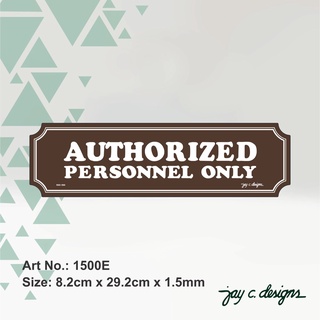 Security ✯Acrylic Sign Authorized Personnel Only Signage 1500✣