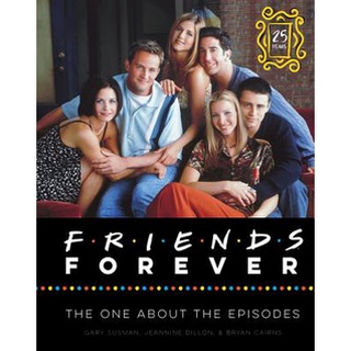 Friends Forever : The One About the Episodes