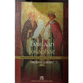 Barlaan at Josaphat: Modernisadong Edisyon ng Salin Fray Antonio de Borja - Virgilio Almario(Editor)