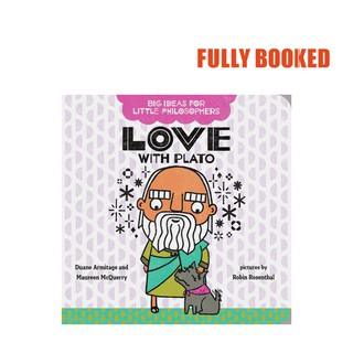 Big Ideas for Little Philosophers: Love with Plato (Board Book) by Duane Armitage