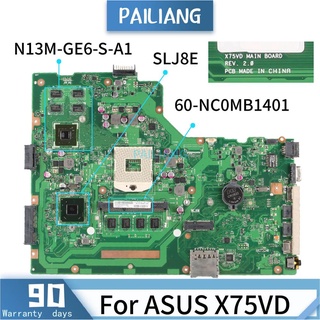 PAILIANG Laptop motherboard For ASUS X75VD Mainboard REV:2.0 60 NC0MB1401 Core SLJ8E N13M GE6 S A1