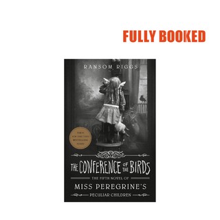 The Conference of the Birds, Book 5 (Paperback) by Ransom Riggs