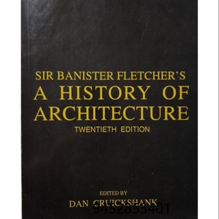 ORIG SIR BANISTER FLETCHER's A HISTORY OF ARCHITECTURE 20th ed edited by Dan Cruickshank