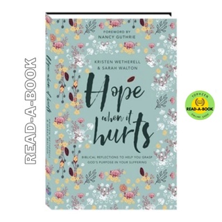Hope When it Hurts: Biblical reflections to help you grasp God's purpose in your suffering