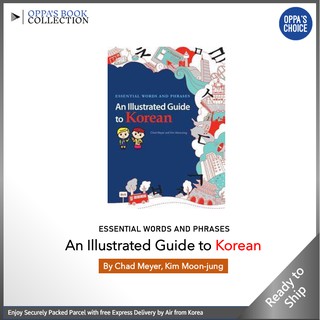 🇰🇷 [LEARN KOREAN/Oppa's BOOK Collection] AN ILLUSTRATED GUIDE TO KOREAN by Chad Meyer, Kim Moon-jung (1)