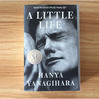 A LITTLE LIFE BY HANYA YANAGIHARA