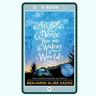 Aristotle and Dante Dive into the Waters of the World by Benjamin Alire Sáenz