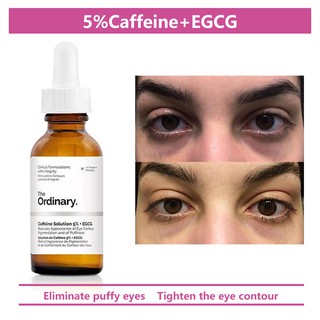 The ordinary Caffeine Solution 5% + EGCG Eye Serum Eye cream Eye serum for dark circle