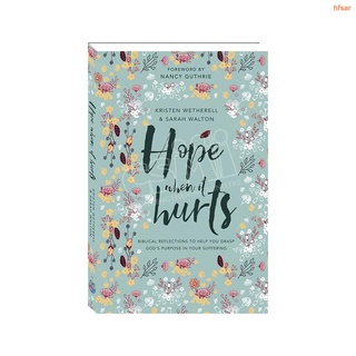 ◕┋HOPE WHEN IT HURTS: Biblical Reflections to Help You Grasp God's Purpose in Your Suffering