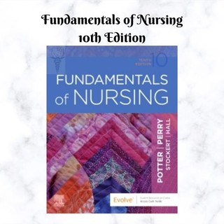 Fundamentals of Nursing 10th Edition by Potter & Perry