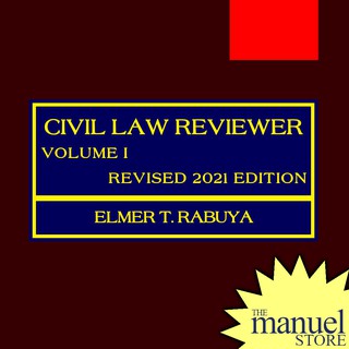Rabuya CivRev Vol. 1 (2021) - Civil Law Reviewer Volume I - Revised Edition (1)