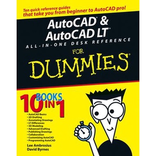 AutoCAD & AutoCAD LT All-in-One Desk Reference For Dummies by David By David Byrnes