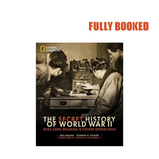 The Secret History of World War II (Hardcover) by Neil Kagan, Stephen G. Hyslop