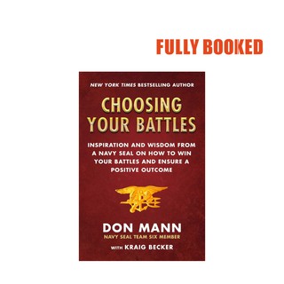 Choosing Your Battles (Hardcover) by Don Mann, Kraig Becker