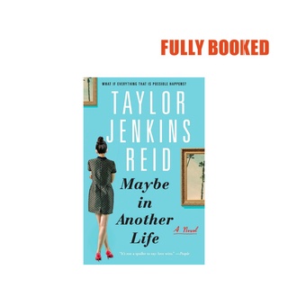 Maybe in Another Life: A Novel (Paperback) by Taylor Jenkins Reid