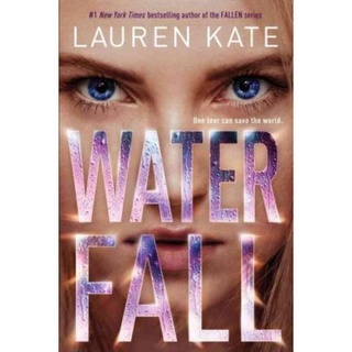 WATERFALL , One Tear can save the world BY LAUREN KATE (HB)