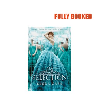The Selection: The Selection, Book 1 (Hardcover) by Kiera Cass