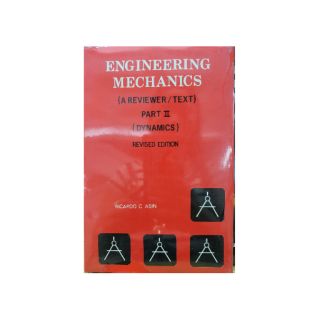 ENGINEERING MECHANICS (A REVIEWER /TEXT)part 2(DYNAMICS )BY:ASIN