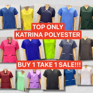 BUY 1 TAKE 1 Scrubsuit TOP ONLY SALE KATRINA POLYESTER FABRIC High Quality Made ASSORTED, NO PANTS