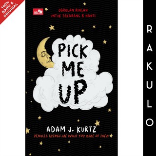 Book PICK ME UP Light Sale For Now & Nanti by ADAM J KURTZ Gramedia