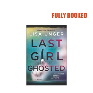 Last Girl Ghosted: A Novel, Export Edition - Deckle Edge (Paperback) by Lisa Unger