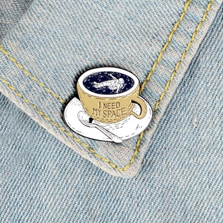 Space Cup I Need My Space Enamel Pin Astronaut Universe Coffee Cup Mug Brooch Cartoon Jewelry Custom Badges Lapel Pins