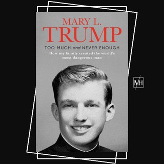 Too Much and Nevee Enough by Mary L. Trump