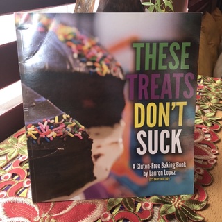 These Treats Don't Suck! by Lauren Lopez Cookbook Dessert Baking Book