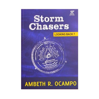 LOOKING BACK 7 : STORM CHASERS by Ambeth Ocampo