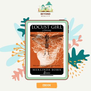 Locust Girl: A Lovesong by Merlinda Bobis