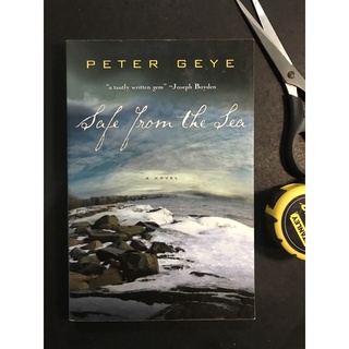 SAFE FROM THE SEA by Peter Geye | Trade Paperback | Used