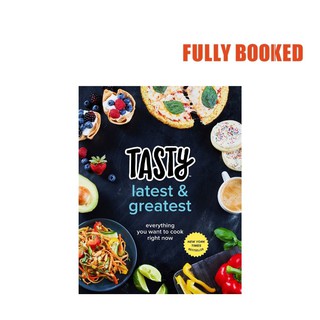 Tasty Latest & Greatest: Everything You Want to Cook Right Now (Hardcover) by Tasty (1)