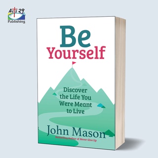 BE YOURSELF: DISCOVER THE LIFE YOU WERE MEANT TO LIVE by John Mason - BESTSELLER!