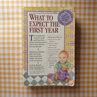 What to Expect the First Year by Heidi Murkoff, Sharon Mazel, Arlene Eisenberg, Sandee Hathaway